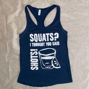 Navy blue like new condition small tank top “squats? I thought you said shots!”